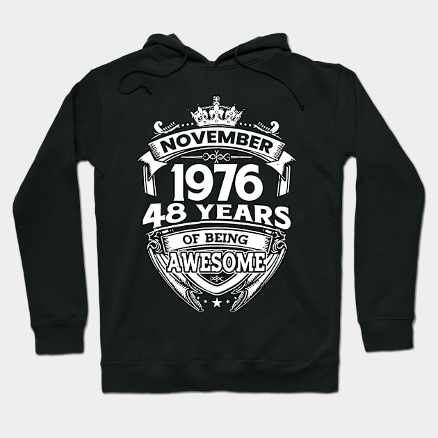 November 1976 48 Years Of Being Awesome 48th Birthday Hoodie by Hsieh Claretta Art